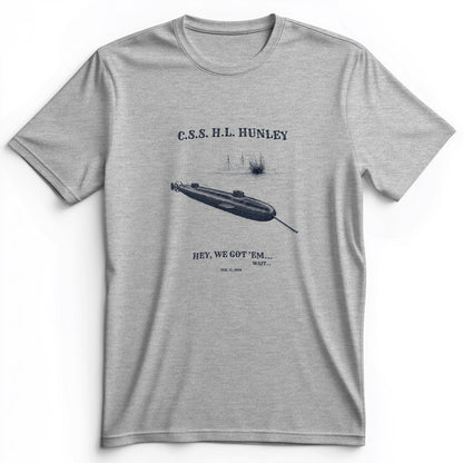 HL Hunley We Got Em Premium Tee