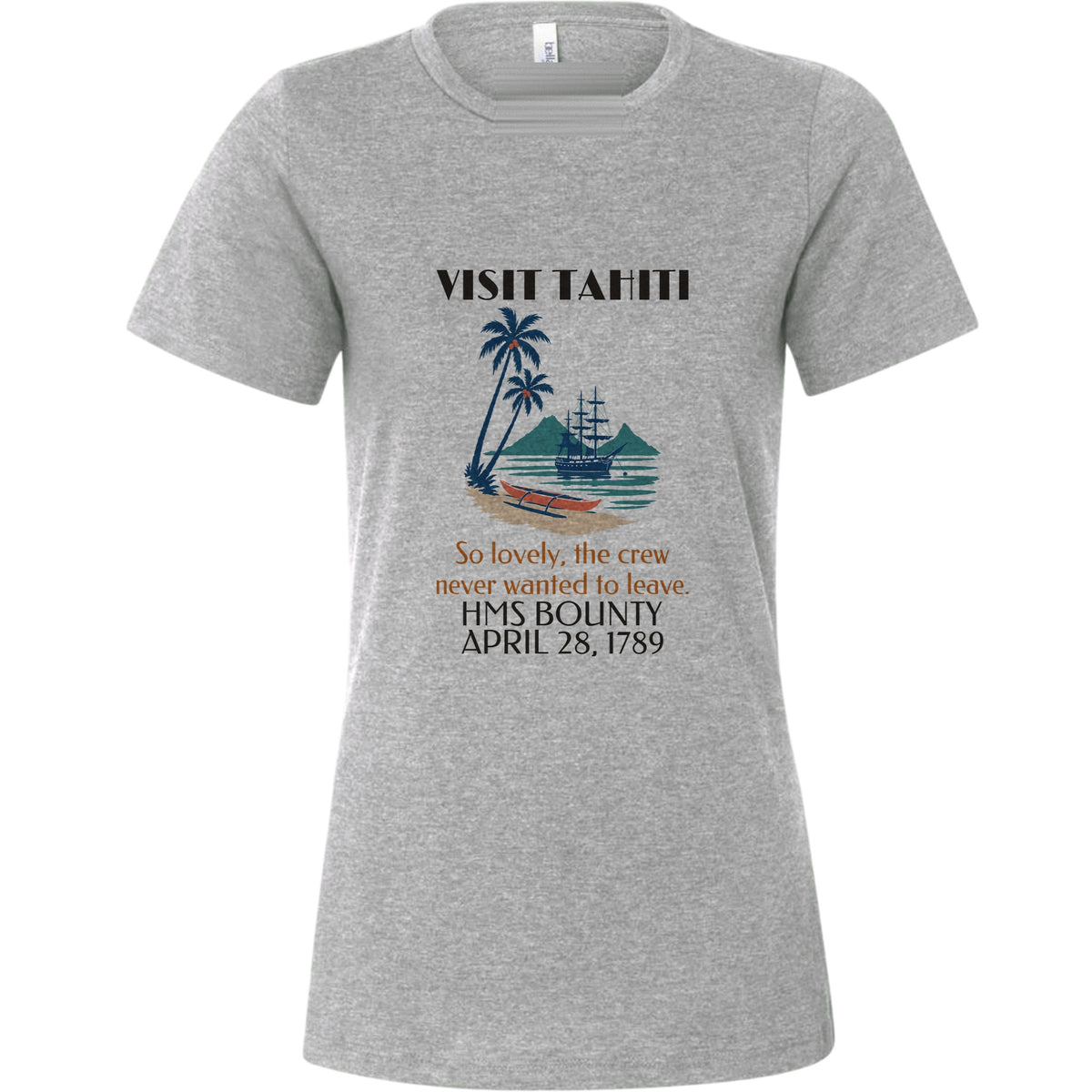 Visit Tahiti HMS Bounty 1789 Women's T-Shirt