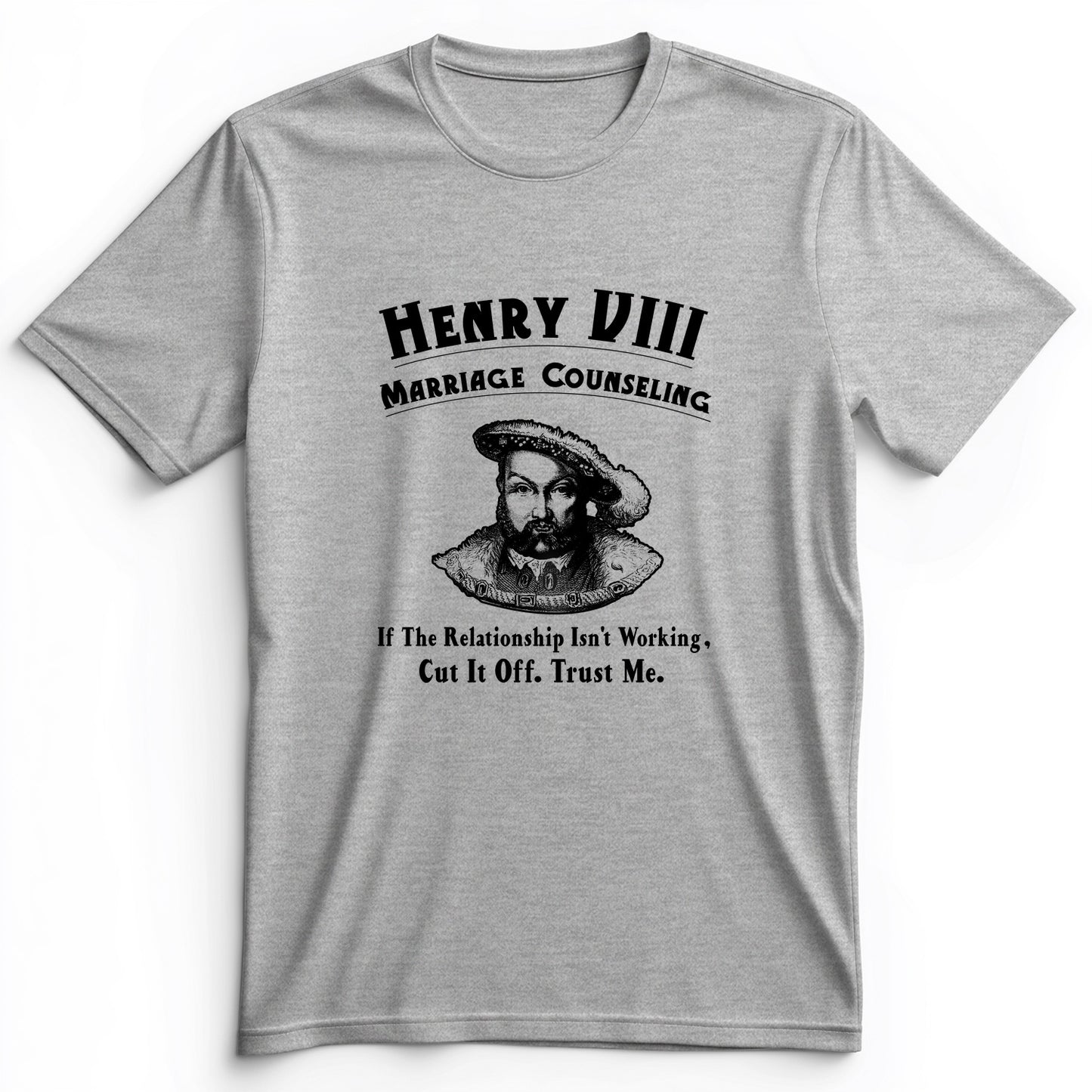 Henry VIII Cut It Off Premium Tee