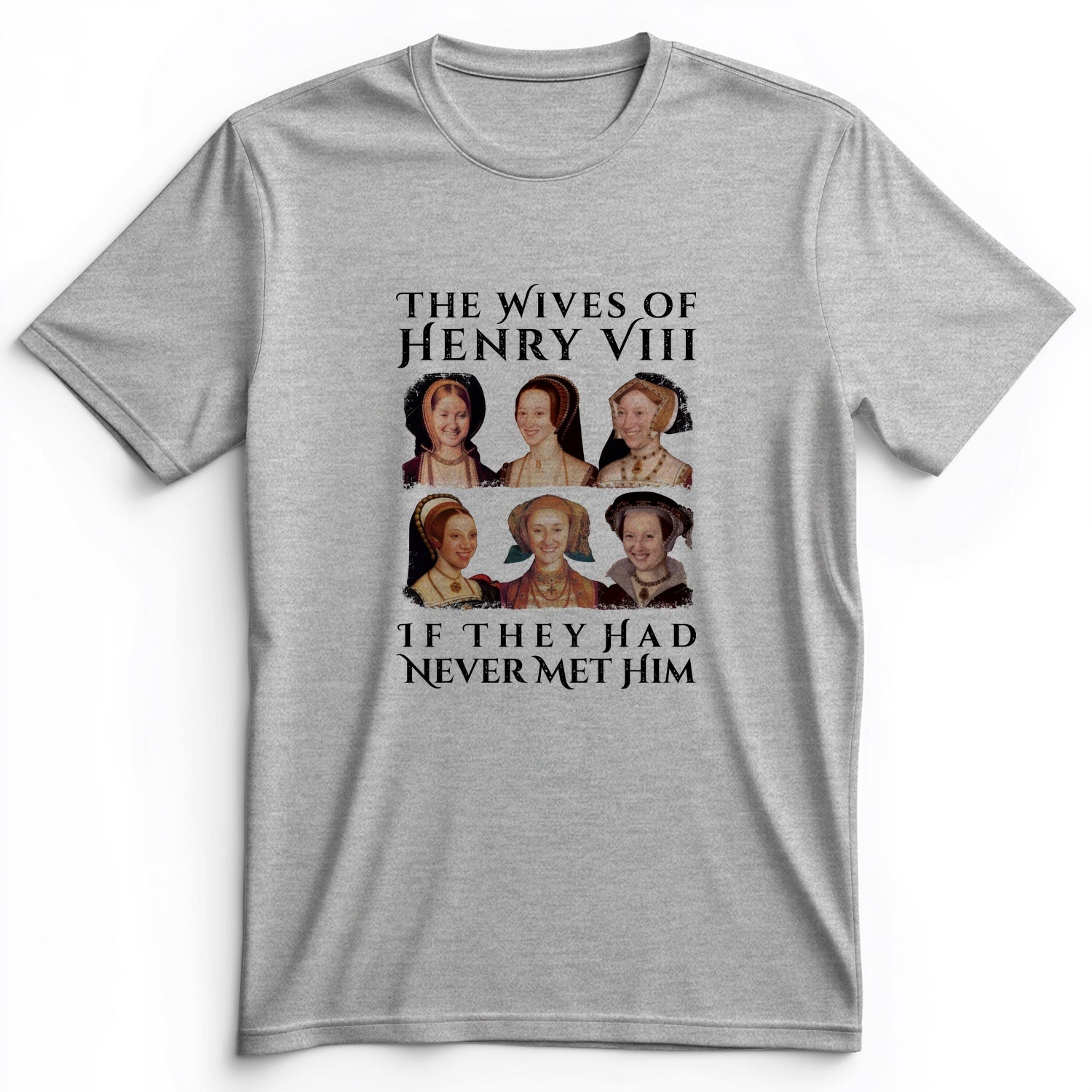 Henry's Wives Premium Tee