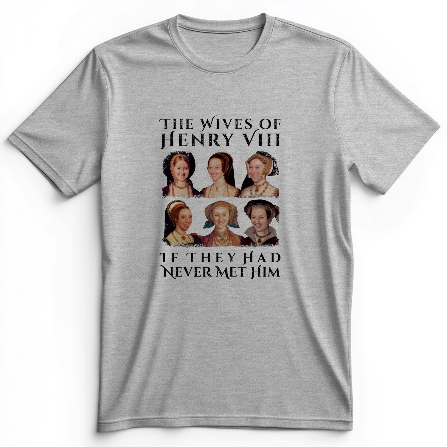 Henry's Wives Premium Tee