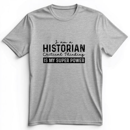 Historian Critical Thinking Premium Tee