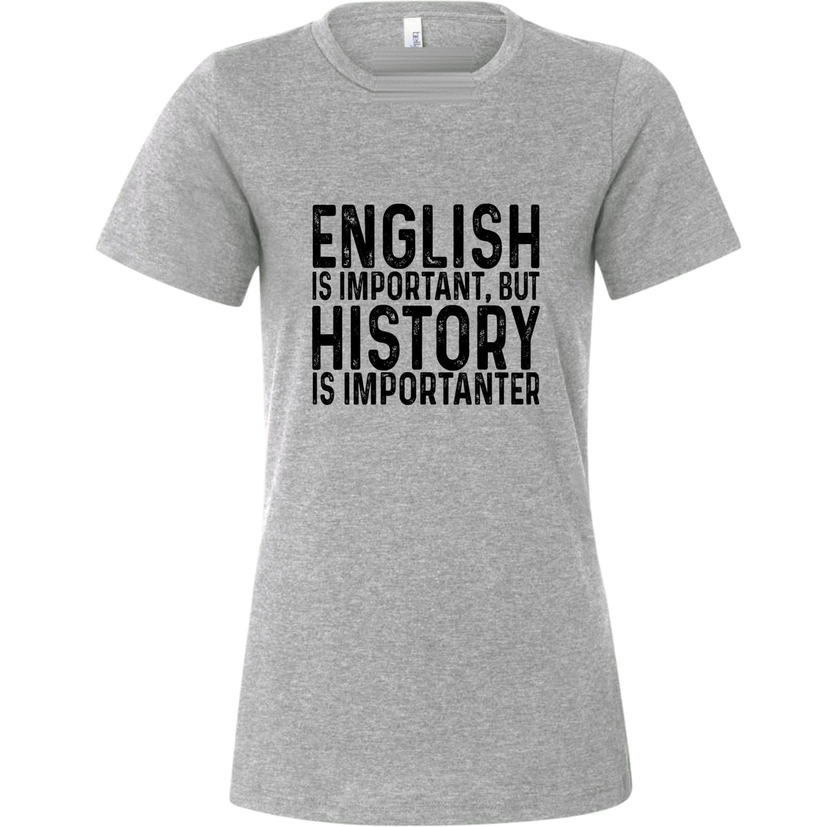 History Is Importanter Women's T-Shirt