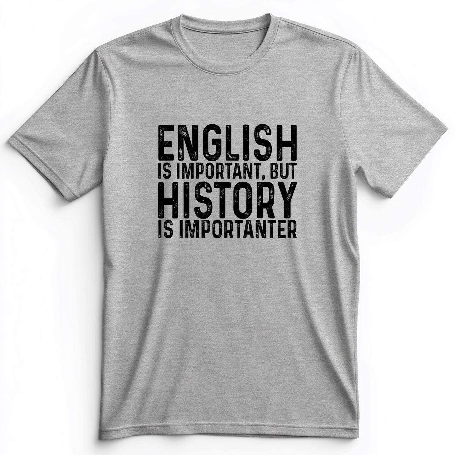 History Is Importanter Premium Tee