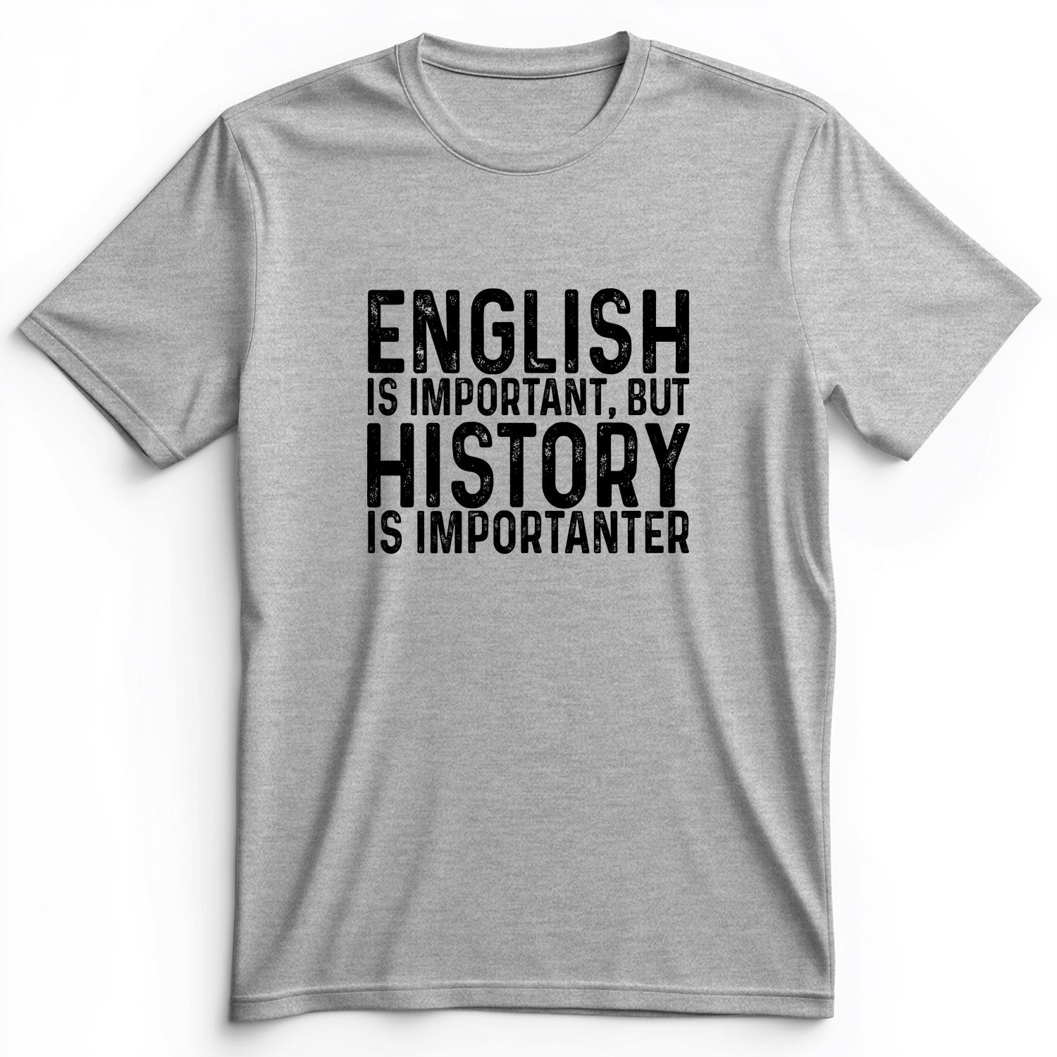 History Is Importanter Premium Tee