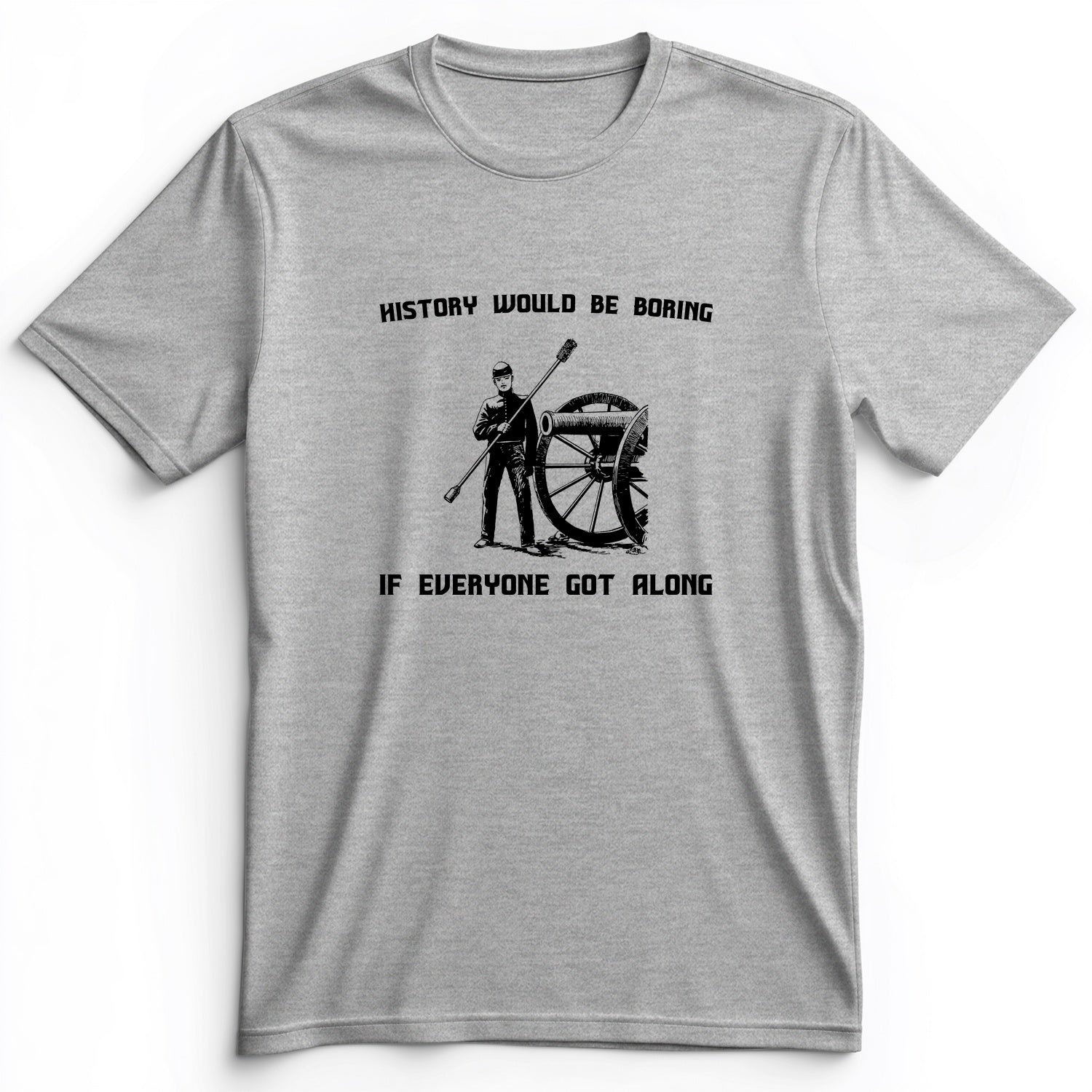History Would Be Boring Premium Tee