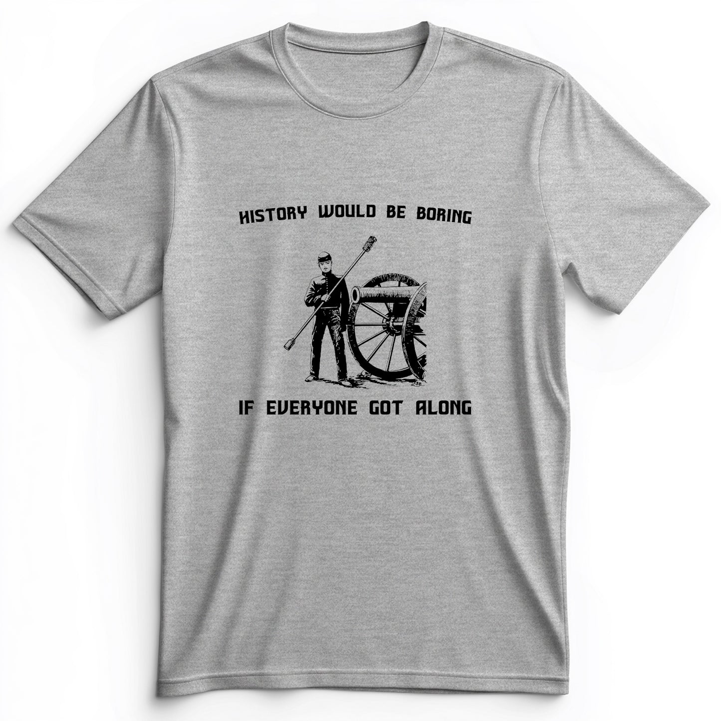 History Would Be Boring Premium Tee
