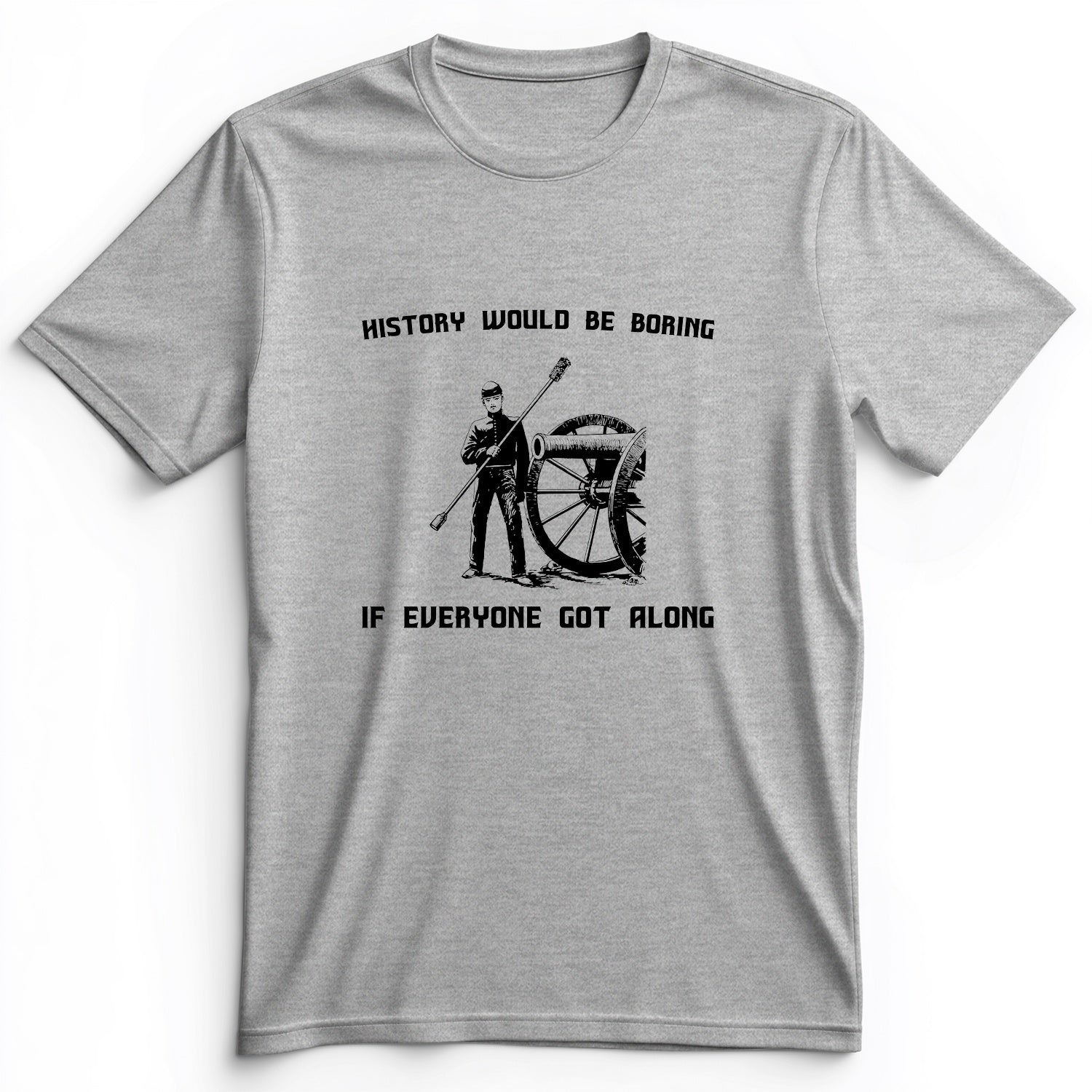 History Would Be Boring Premium Tee