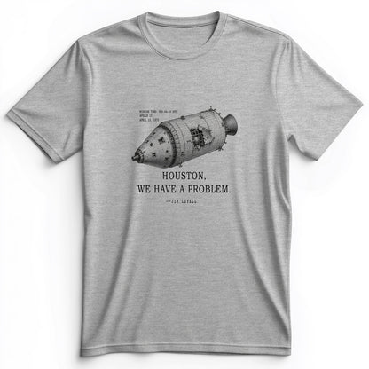 Houston We Have a Problem Premium Tee