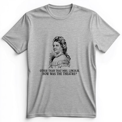 How Was the Theatre Premium Tee