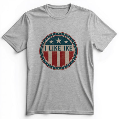 I Like Ike Premium Tee