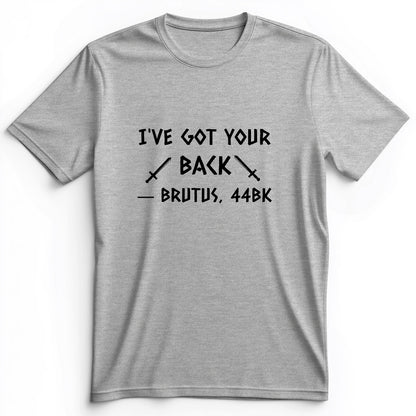 I've Got Your Back Premium Tee