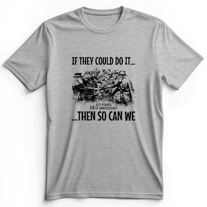If They Could Do It Premium Tee