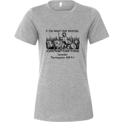If You Want Our Weapons Women's T-Shirt