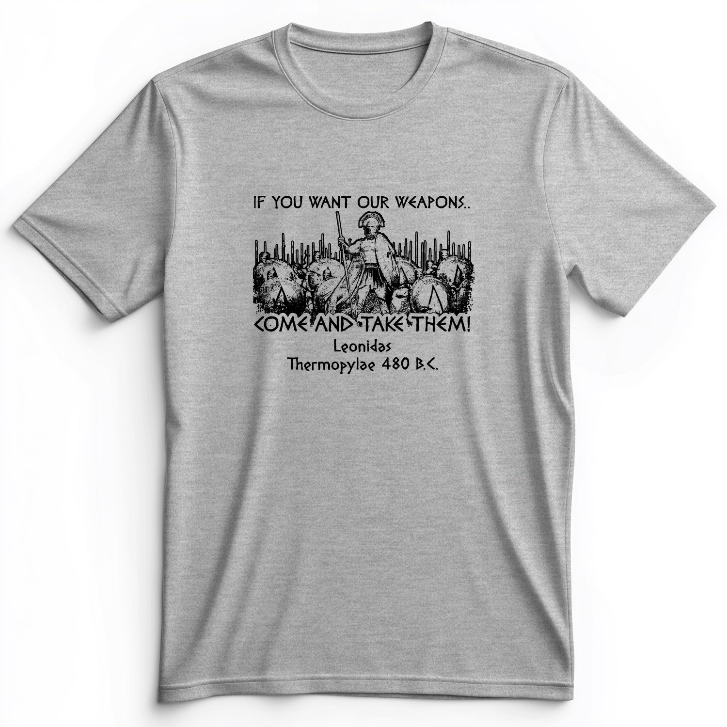 If You Want Our Weapons Premium Tee