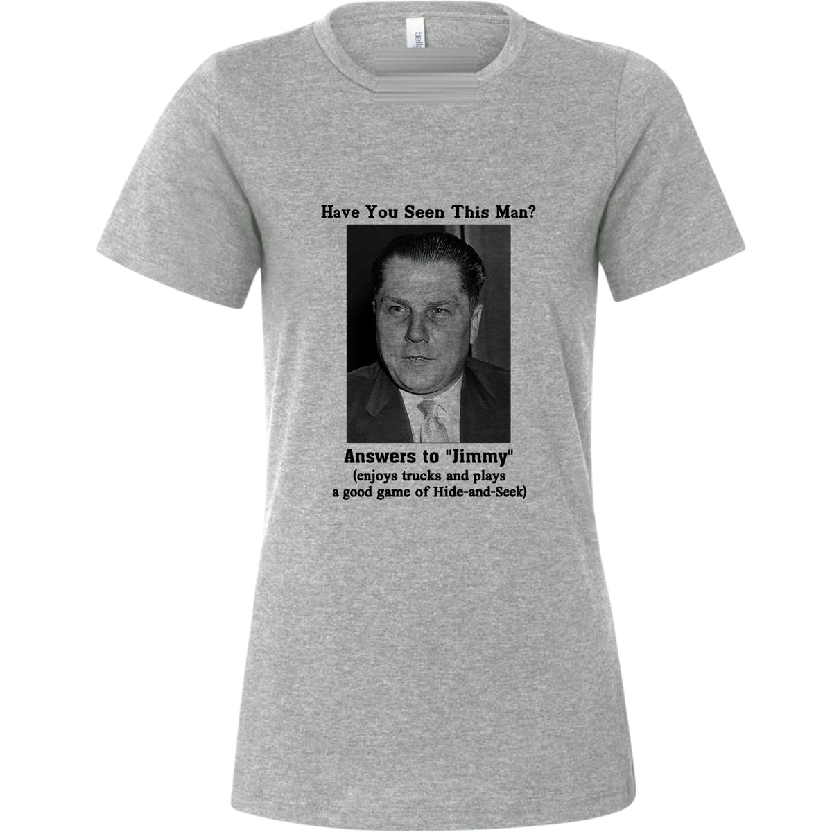 Jimmy Hoffa Women's T-Shirt