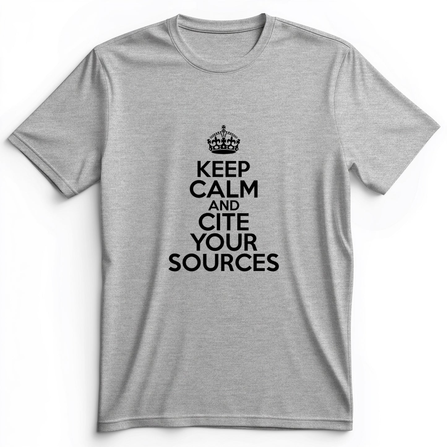Keep Calm And Cite Your Sources Premium Tee