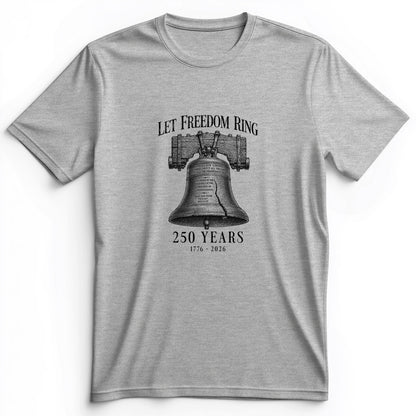 Let Freedom Ring 250 Premium Tee
