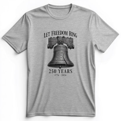 Let Freedom Ring 250 Premium Tee