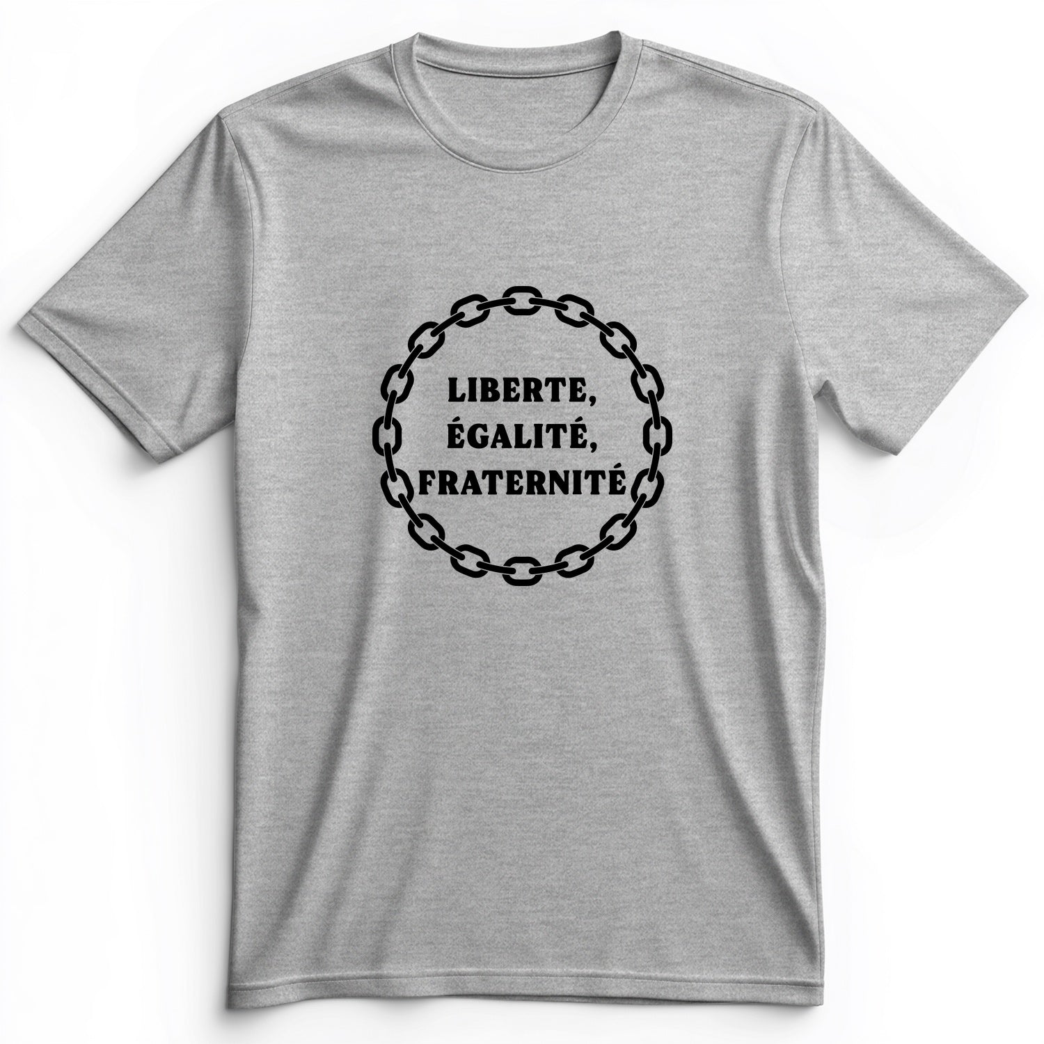 Liberte Egalite Fraternite Premium Tee