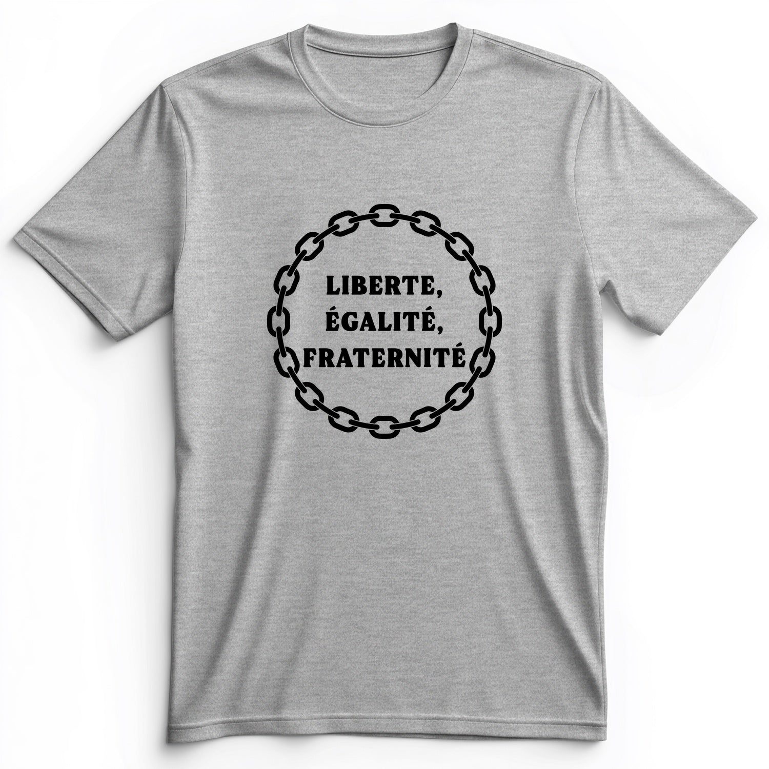Liberte Egalite Fraternite Premium Tee