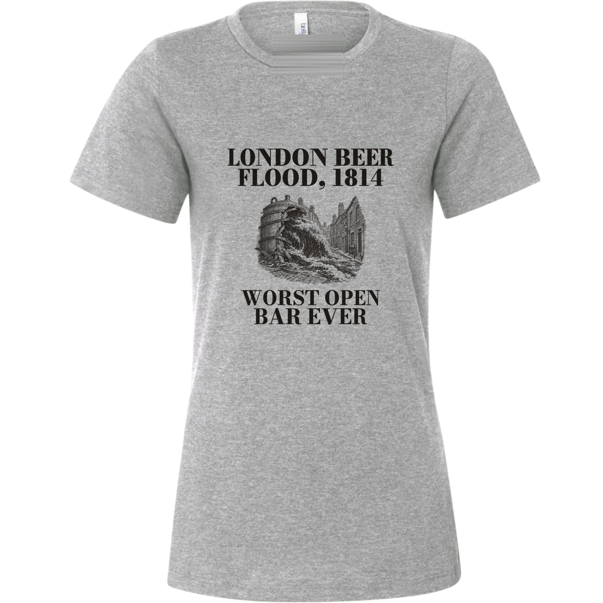 London Beer Flood Worst Open Bar Women's T-Shirt