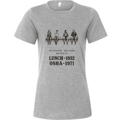 Lunch 1932 OSHA 1971 Women's T-Shirt