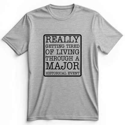 Major Historical Event Premium Tee