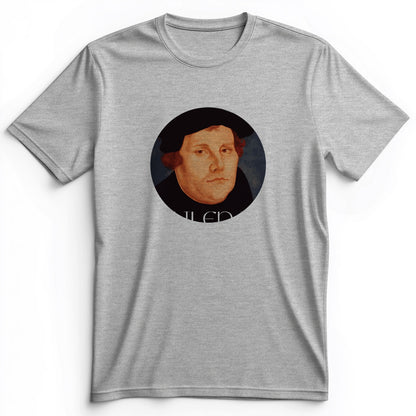 Martin Luther Nailed It Premium Tee