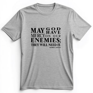 May God Have Mercy Premium Tee