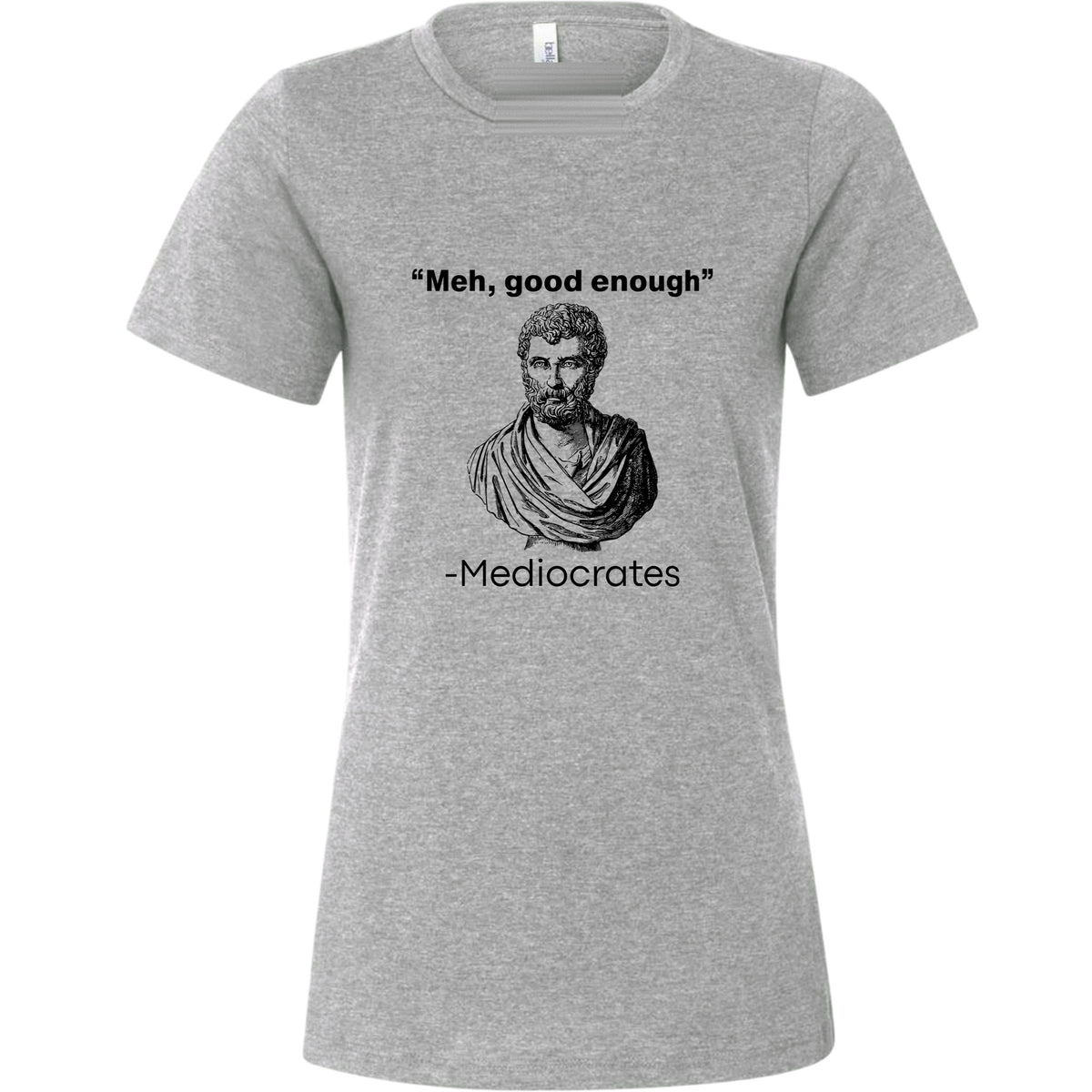 Mediocrates Women's T-Shirt