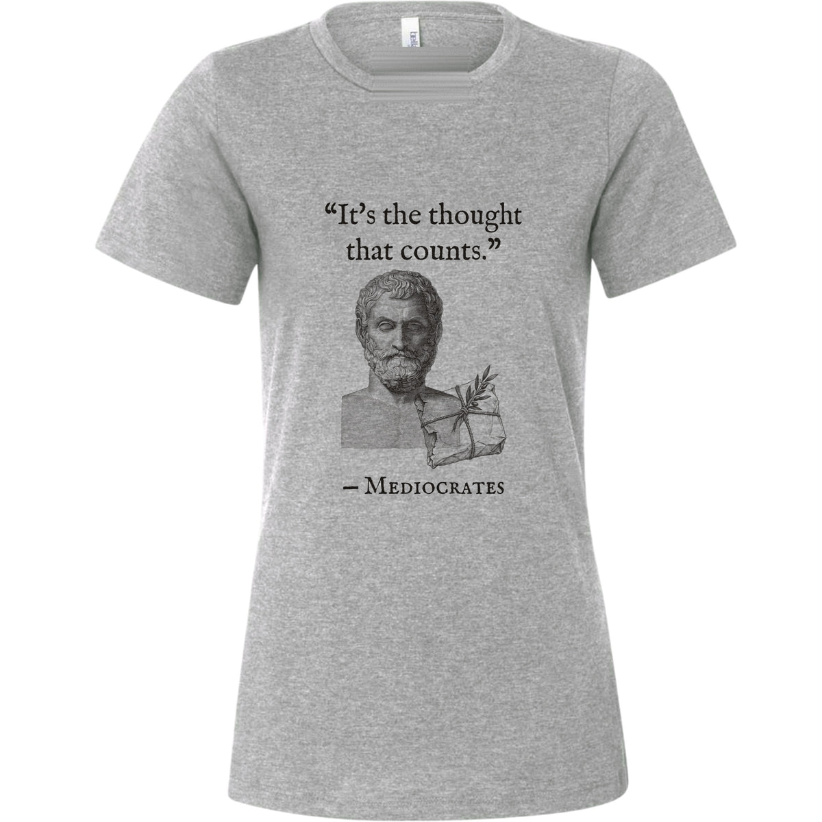 Mediocrates Its The Thought That Counts Women's T-Shirt