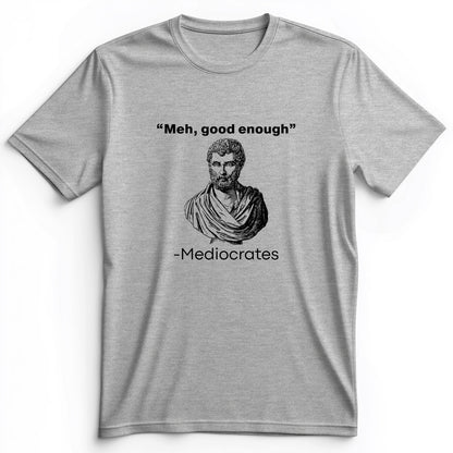 Mediocrates Premium Tee