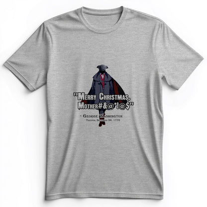 Merry Christmas Mother #%@#$!@ Premium Tee