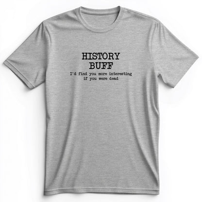 More Interesting If You Were Dead Premium Tee