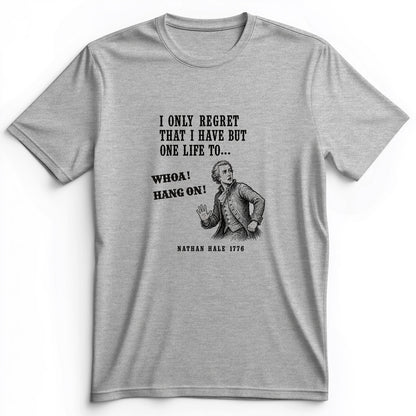 Nathan Hale Whoa Hang On Premium Tee