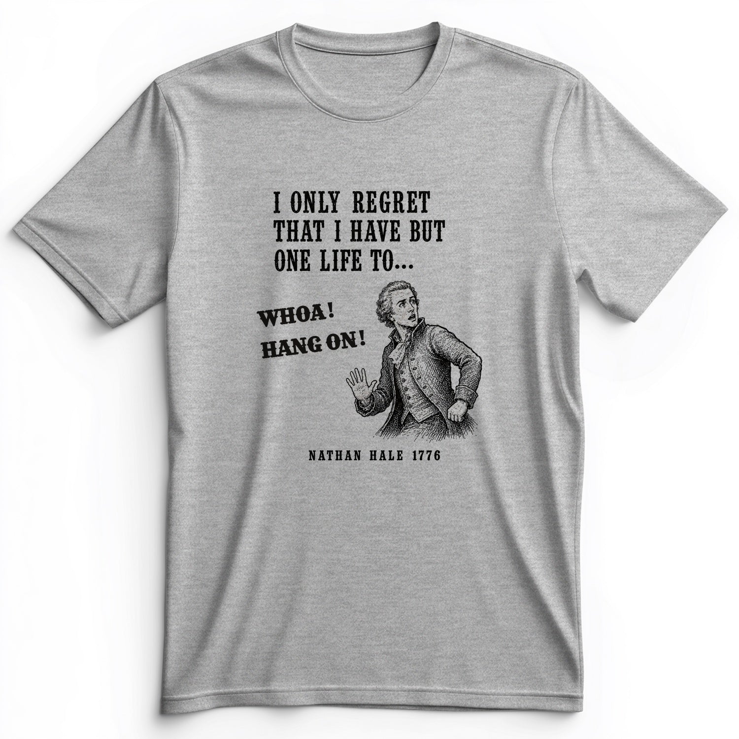 Nathan Hale Whoa Hang On Premium Tee