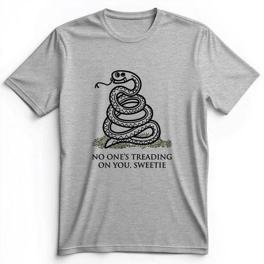 No One's Treading On You, Sweetie Premium Tee