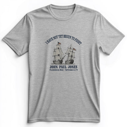 Not Yet Begun to Fight Premium Tee