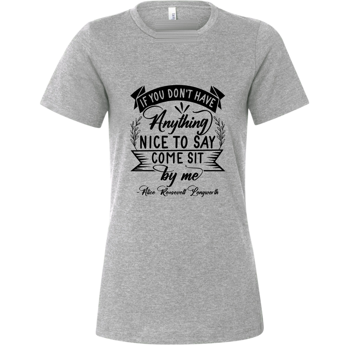 Nothing Nice To Say Women's T-Shirt