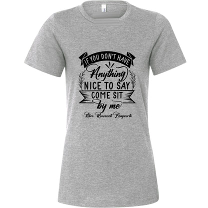 Nothing Nice To Say Women's T-Shirt