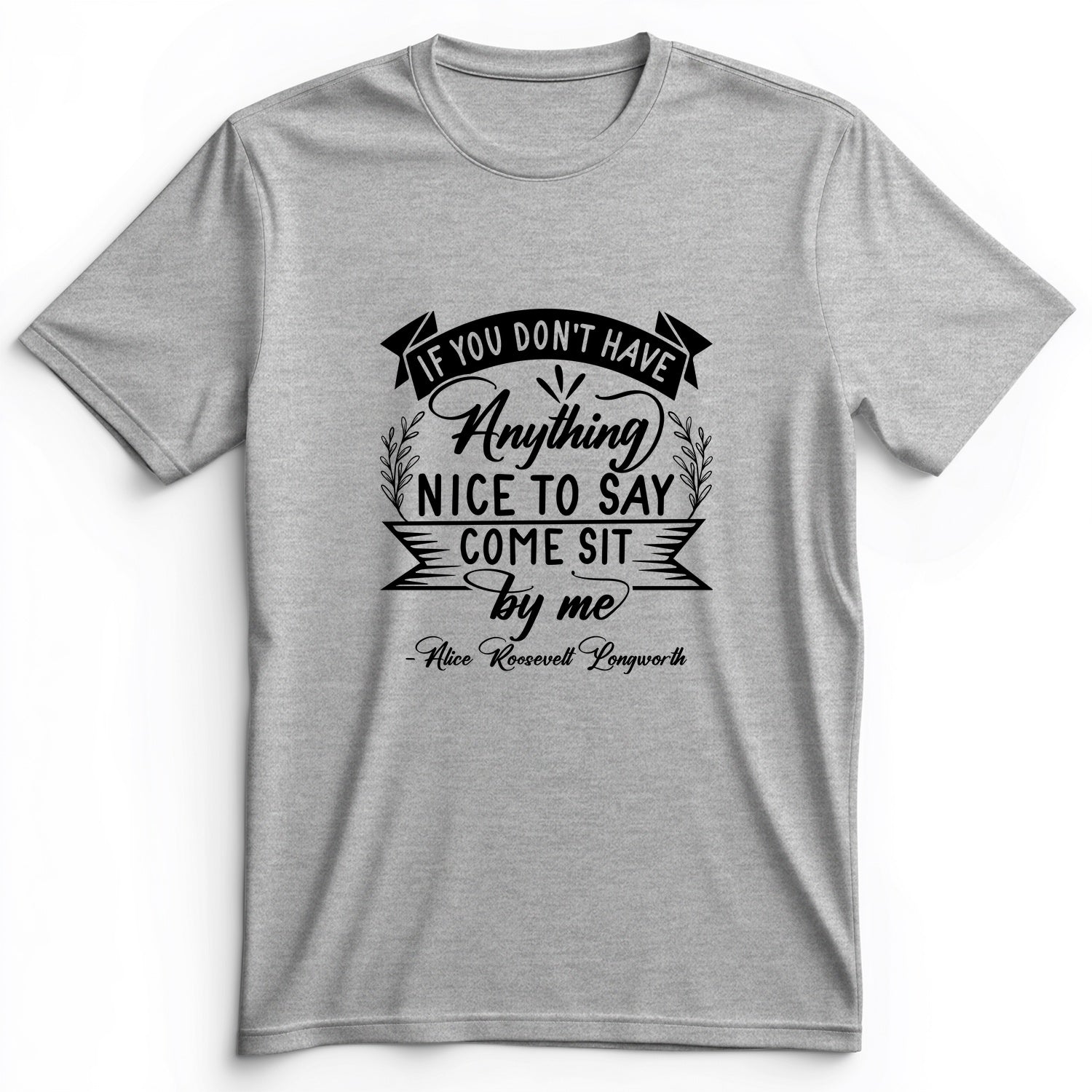 Nothing Nice To Say Premium Tee