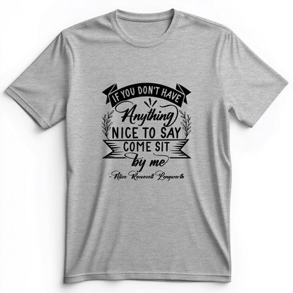 Nothing Nice To Say Premium Tee