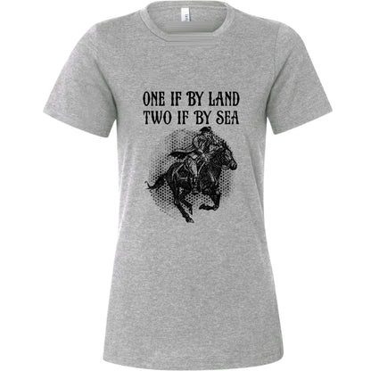 One If By Land Women's T-Shirt