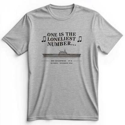 One Is The Loneliest Number Premium Tee
