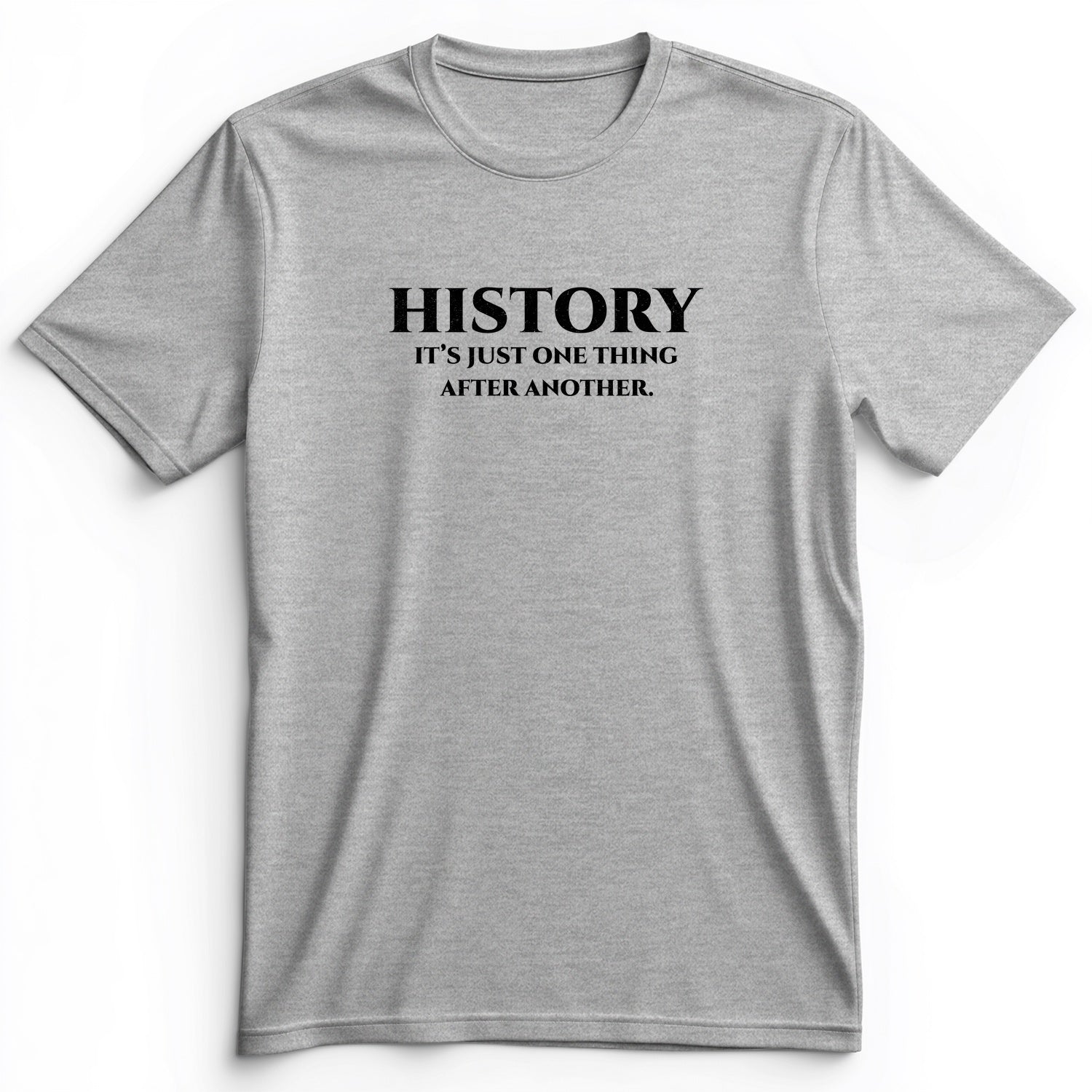 One Thing After Another Premium Tee