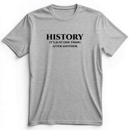 One Thing After Another Premium Tee