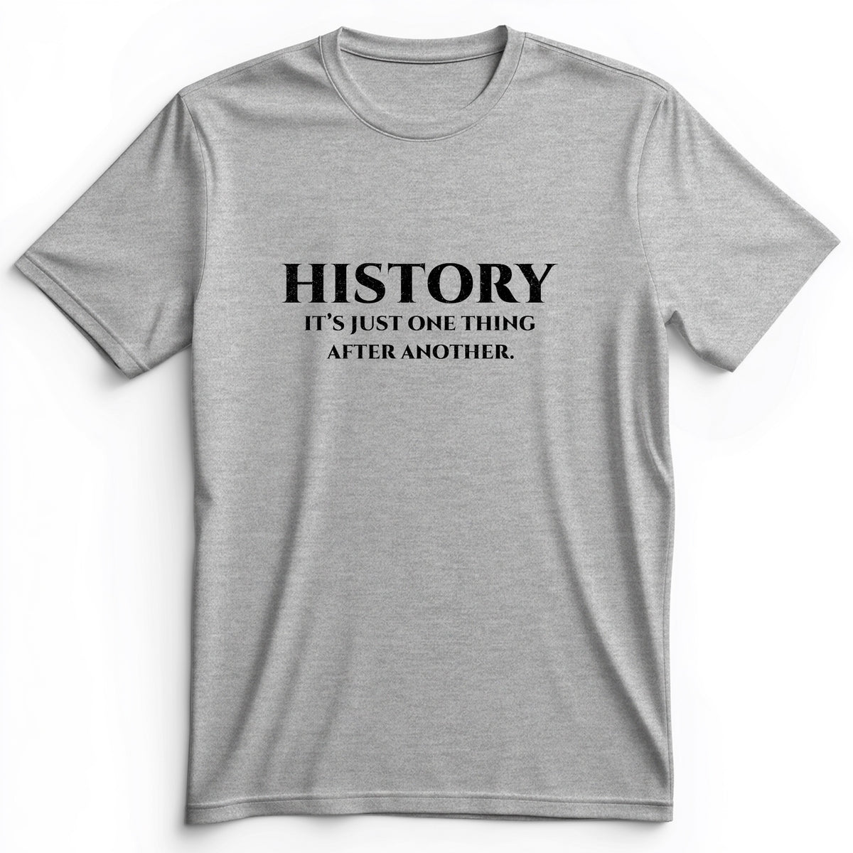One Thing After Another Premium Tee