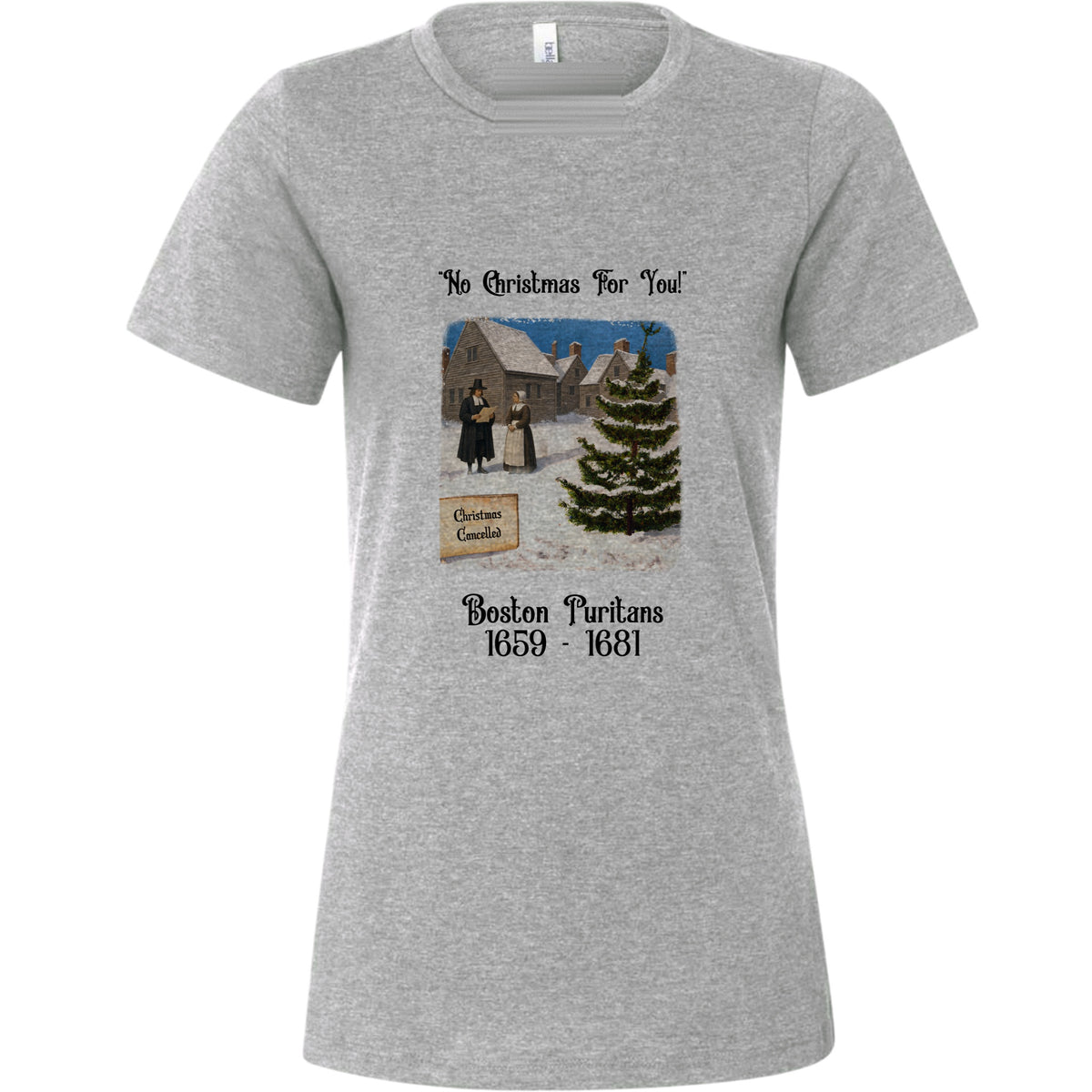Puritans Banned Xmas Boston Women's T-Shirt
