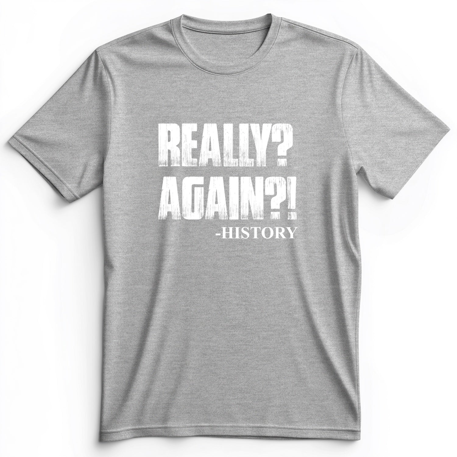 Really? Again? Premium Tee